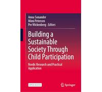 Building a Sustainable Society Through Child Participation: Nordic Research and Practical Application: 31