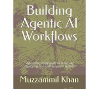 Building Agentic AI Workflows