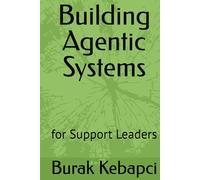 Building Agentic Systems: for Support Leaders
