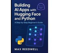 Building AI Apps with Hugging Face and Python: A Step-by-Step Beginner’s Guide