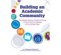 Building an Academic Community: The Middle Teacher's Guide to the First Four Weeks of the School Year