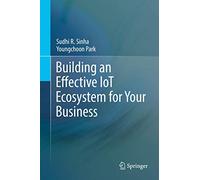 Sudhi R. Sinha You Building an Effective IoT Ecosystem for Y (Copertina rigida)