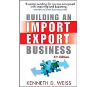 Kenneth D. Weiss Building an Import / Export Business (Tascabile)