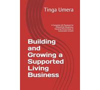 Building and Growing a Supported Living Business: A Complete UK Playbook for Ofsted/CQC Readiness, Housing Partnerships & Sustainable Growth