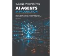 Building and Operating AI Agents in Production: Platforms, Context, State, Memory, Tools, Loops, Harnesses, and Runtimes