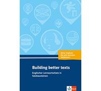Building better texts: Englischer Lernwortschatz in Satzbausteinen zu Abiturthemen