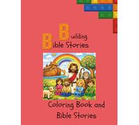 Building Bible Stories: Coloring Book and Bible Stories
