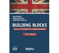 Chiuchiu' Gaia – Building Blocks. Basics of English for Communication – Level B1-C1