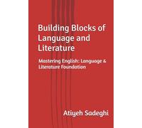 BUILDING BLOCKS OF LANGUAGE AND LITERATURE: Mastering English: Language & Literature Foundation