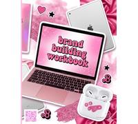 Building Brand Basics: Your Complete Digital Brand Workbook & Journal