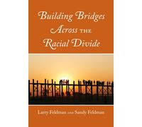 Building Bridges Across the Racial Divide-Feldman-Copertina rigida