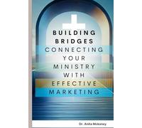 Building Bridges: Coonecting Your Ministry with Effective Marketing