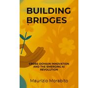 Building Bridges: Cross-Domain Innovation and the Emerging AI Revolution
