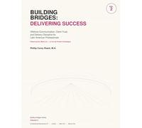 Building Bridges: Delivering Success: Offshore Communication, Client Trust, and Delivery Discipline for Latin American Professionals Featuring Dra. María, IA - La Voz de Presión Estratégica: 2