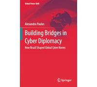 Building Bridges in Cyber Diplomacy: How Brazil Shaped Global Cyber Norms