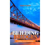Building Bridges: Leading Across Generations