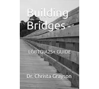 Building Bridges: LGBTQIA2S+ Guide