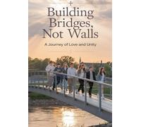 Building Bridges, Not Walls: 1