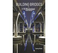 Building Bridges: The I-74 Mississippi River Bridge