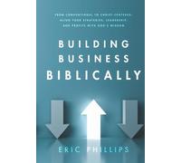 Building Business Biblically: A Practical Guide to Aligning Leadership, Profit, and Growth with Biblical Truth.
