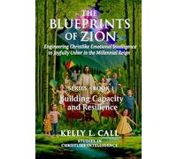 Building Capacity and Resilience - The Blueprints of Zion Series Book 1: What “I Can” Really Means
