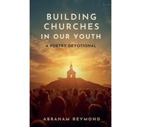 Building Churches in Our Youth: A Poetry Devotional: 13