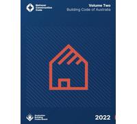 Building Code of Australia: Class 1 and 10 buildings (Volume Two, 2022)