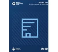 Building Code of Australia: Volume One Class 2 to 9 Buildings (Schedule 1 to 11)