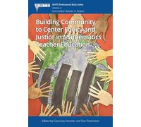 Building Community to Center Equity and Justice in Mathematics Teacher Education
