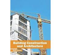Building Construction and Architecture (Copertina rigida)