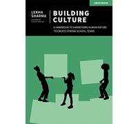 Lekha Sharma Building Culture: A handbook to harnessing human nature (Tascabile)