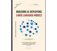 Building & Deploying Large Language Models