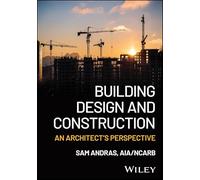 Building Design and Construction: An Architect's Perspective