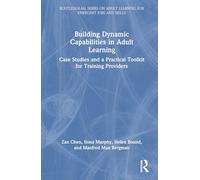Building Dynamic Capabilities in Adult Learning: Case Studies and a Practical Toolkit for Training Providers