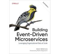 Building Event-driven Microservices: Leveraging Organizational Data at Scale