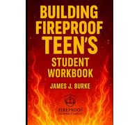 Building Fireproof Teens: A Young Person's Guide to 1 Corinthians Student Workbook