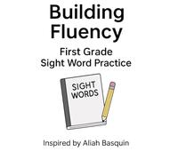 Building Fluency: First Grade Sight Word Practice: Fun and simple practice for early readers