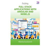 Building Full Stack Applications with Angular and Node.js