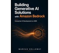 Building Generative AI Solutions with Amazon Bedrock: Enterprise AI Development on AWS