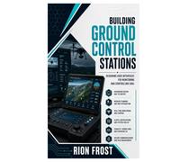 BUILDING GROUND CONTROL STATIONS: Designing User Interfaces for Monitoring and Controlling UAVs