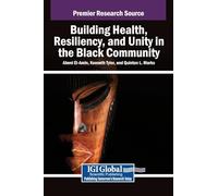 Building Health, Resiliency, and Unity in the Black Community