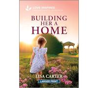 Building Her a Home: An Uplifting Inspirational Romance