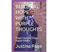 BUILDING HOPE WITH PURPLE THOUGHTS: Prayer Changes Things - August Edition