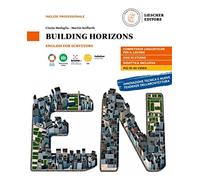 Building horizons. English for surveyors: B1-B2 Per le Scuole superiori