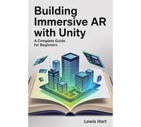Building Immersive AR with Unity: A Complete Guide for Beginners