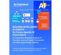 Building Intelligent AI Agents for Future Agentic AI Automations: A Comparative Research Analysis of Top open-source AI Agent Frameworks and Multi-Agent Design Patterns
