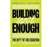 Building Isn't Enough: The Rest of the Equation for Entrepreneurs