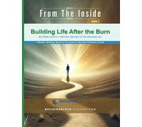 Building Life after the Burn: Restoring Identity, Function, and Hope after Substance Use: 2