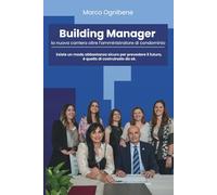 Building Manager: La nuova carriera oltre l’amministratore di condominio