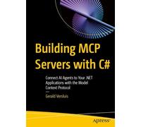 Building MCP Servers with C: Connect AI Agents to Your .NET Applications with the Model Context Protocol